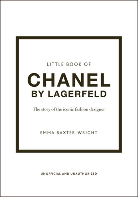 The Little Book of Chanel by Lagerfeld: The Story of th